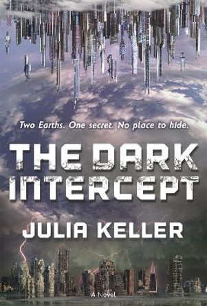 The Dark Intercept by Julia Keller 9780765387639 [USED COPY]