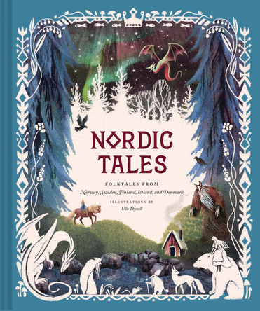 Nordic Tales by Chronicle Books, illustrated by Chronicle Books