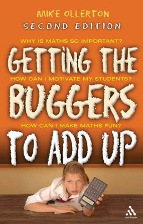 Getting the Buggers to Add Up by Mike Ollerton 9780826489142 [USED COPY]