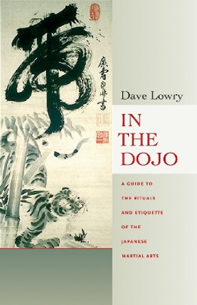 In The Dojo by Dave Lowry 9780834805729 [USED COPY]