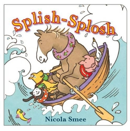 Splish-Splosh by Nicola Smee 9781907967085 [USED COPY]