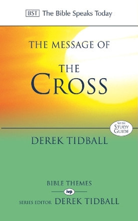 The Message of the Cross by Derek Tidball 9780851115436 [USED COPY]