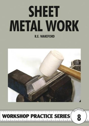 Sheet Metal Work by R.E. Wakeford 9780852428498 [USED COPY]