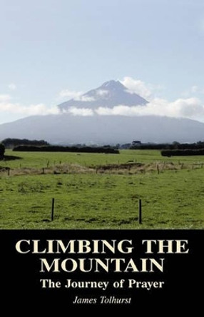 Climbing the Mountain by James Tolhurst 9780852443729 [USED COPY]