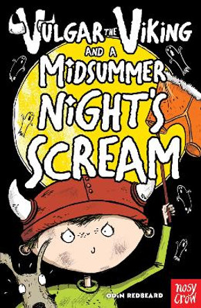 Vulgar the Viking and a Midsummer Night's Scream by Odin Redbeard 9780857632036 [USED COPY]