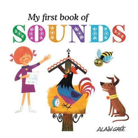 My First Book of Sounds by Alain Gree 9781908985194 [USED COPY]