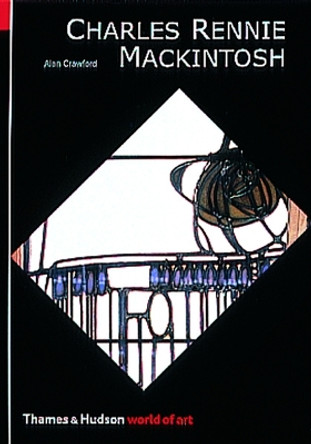 Charles Rennie Mackintosh by Alan Crawford 9780500202838 [USED COPY]