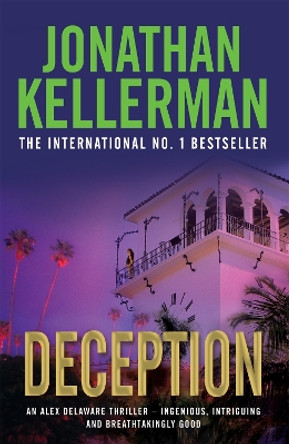 Deception (Alex Delaware Series, Book 25): A masterfully suspenseful psychological thriller by Jonathan Kellerman 9780755376636 [USED COPY]