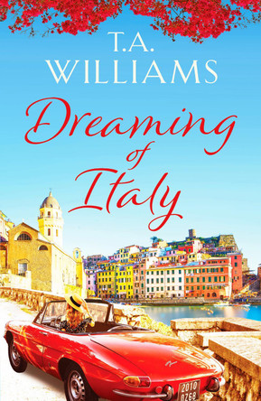 Dreaming of Italy by T.A. Williams