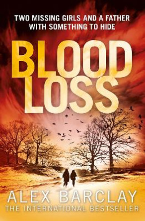 Blood Loss by Alex Barclay 9780007383436 [USED COPY]