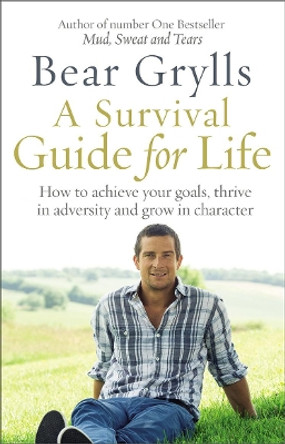 A Survival Guide for Life by Bear Grylls 9780552173629 [USED COPY]