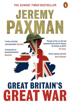 Great Britain's Great War by Jeremy Paxman 9780670919635 [USED COPY]