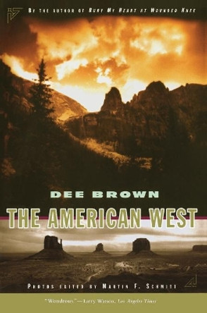 The American West by Dee Brown 9780684804415 [USED COPY]