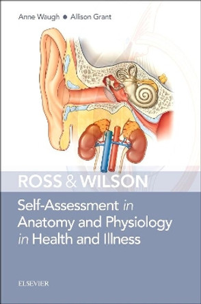 Ross & Wilson Self-Assessment in Anatomy and Physiology in Health and Illness by Anne Waugh 9780702078309 [USED COPY]