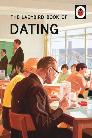 The Ladybird Book of Dating by Jason Hazeley 9780718183578 [USED COPY]