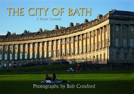 The City of Bath by Bob Croxford 9780954340988 [USED COPY]