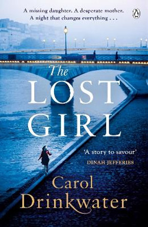 The Lost Girl: A captivating tale of mystery and intrigue. Perfect for fans of Dinah Jefferies by Carol Drinkwater 9780718183110 [USED COPY]