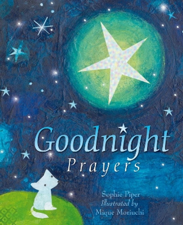 Goodnight Prayers: Prayers and blessings by Sophie Piper 9780745960654 [USED COPY]