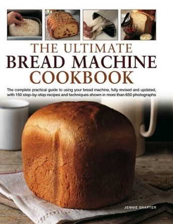 Ultimate Bread Machine Cookbook by Jennie Shapter 9780754821021 [USED COPY]