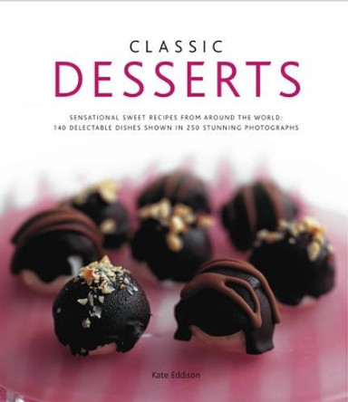 Classic Desserts by Kate Eddison 9780754823414 [USED COPY]