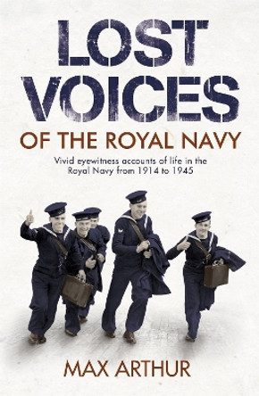 Lost Voices of The Royal Navy by Max Arthur 9780340838143 [USED COPY]