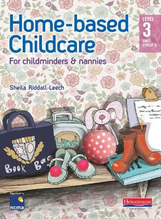 Home-based Childcare Student Book by Sheila Riddall-Leech 9780435045906 [USED COPY]