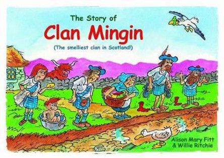 Clan Mingin: The Smelliest Clan in Scotland by Alison Mary Fitt 9780956121196 [USED COPY]