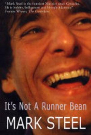 It's Not a Runner Bean... by Mark Steel 9781904316435 [USED COPY]