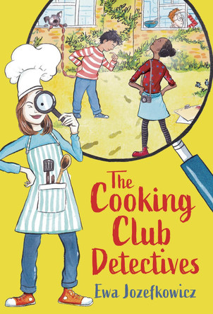 The Cooking Club Detectives by Ewa Jozefkowicz