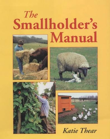 Smallholder's Manual, The by Katie Thear 9781861265555 [USED COPY]