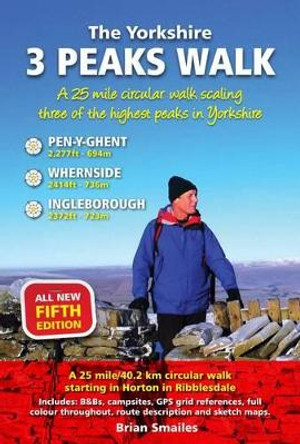 The Yorkshire 3 Peaks Walk: A 25 Mile Circular Walk by Brian Smailes 9781903568620 [USED COPY]