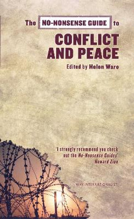 The No-Nonsense Guide to Conflict and Peace by Helen Ware 9781904456421 [USED COPY]