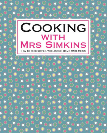 Cooking With Mrs Simkins by Sue Simkins 9781905862368 [USED COPY]