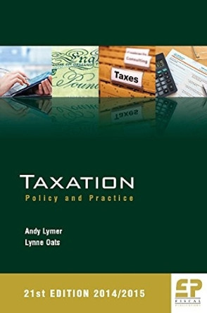 Taxation: Policy and Practice: 2014/15 by Andy Lymer 9781906201234 [USED COPY]