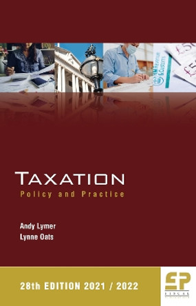 Taxation: Policy and Practice - 2021/22: 2021 by Andy Lymer 9781906201593 [USED COPY]