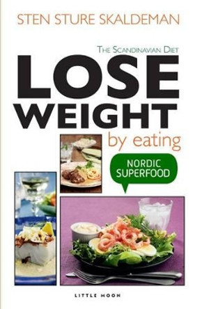 Lose Weight by Eating by Sten Sture Skaldeman 9781908018007 [USED COPY]