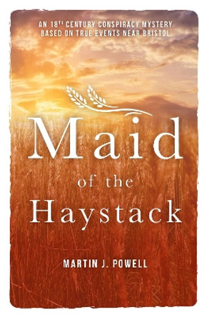 Maid Of The Haystack by Martin J Powell 9781909446342 [USED COPY]