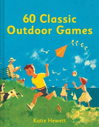 60 Classic Outdoor Games by Katie Hewett 9781911163565 [USED COPY]