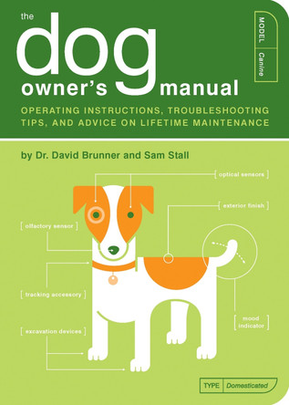 The Dog Owner's Manual by David Brunner 9781931686853 [USED COPY]