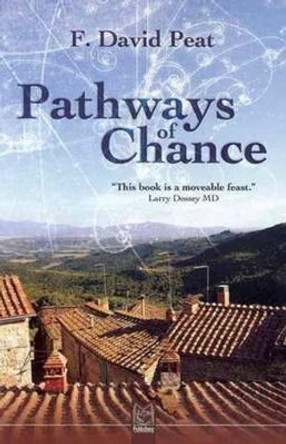 Pathways of Chance by F. David Peat 9788890196010 [USED COPY]