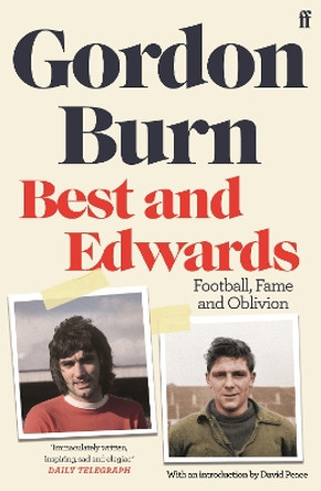 Best and Edwards by Gordon Burn 9780571353644 [USED COPY]