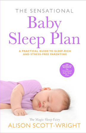 The Sensational Baby Sleep Plan by Alison Scott-Wright 9780593062814 [USED COPY]