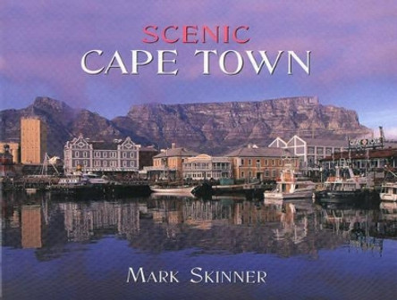 Scenic Cape Town by Mark Skinner 9780624037934 [USED COPY]