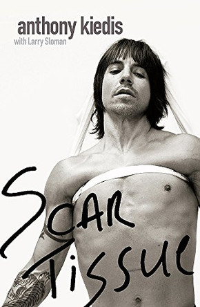 Scar Tissue by Anthony Kiedis 9780316729703 [USED COPY]