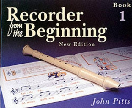 Recorder From The Beginning Classic Edition Book 1: Classic Edition by John Pitts 9780711950795 [USED COPY]