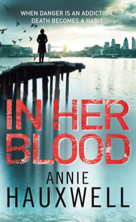 In Her Blood by Annie Hauxwell 9780434021802 [USED COPY]