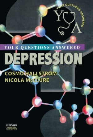 Depression: Your Questions Answered by Cosmo Hallstrom 9780443072901 [USED COPY]