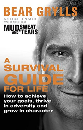 A Survival Guide for Life by Bear Grylls 9780552168625 [USED COPY]