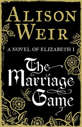 The Marriage Game by Alison Weir 9780091926250 [USED COPY]