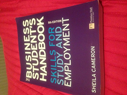 The Business Student's Handbook: Skills for study and employment by Sheila Cameron 9780273730712 [USED COPY]